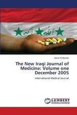 The New Iraqi Journal of Medicine: Volume one December 2005