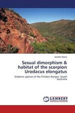 Sexual dimorphism & habitat of the scorpion Urodacus elongatus