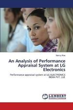 An Analysis of Performance Appraisal System at LG Electronics