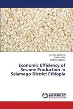 Economic Efficiency of Sesame Production in Selamago District Ethiopia