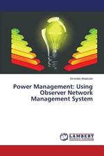 Power Management: Using Observer Network Management System