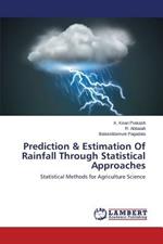 Prediction & Estimation Of Rainfall Through Statistical Approaches