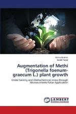 Augmentation of Methi (Trigonella foenum-graecum L.) plant growth