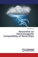 Researches on Electromagnetic Compatibility of Naval Ships