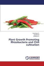 Plant Growth Promoting Rhizobacteria and Chili cultivation