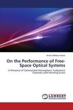 On the Performance of Free-Space Optical Systems