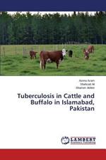 Tuberculosis in Cattle and Buffalo in Islamabad, Pakistan