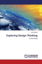 Exploring Design Thinking