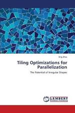 Tiling Optimizations for Parallelization