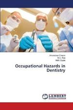 Occupational Hazards in Dentistry