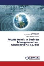 Recent Trends in Business Management and Organizational Studies