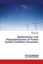 Optimisation and Polyoptimisation of Power System Stabilizer Parametrs