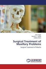 Surgical Treatment of Maxillary Problems