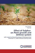 Effect of Sulphur on Plant Growth and Defense System