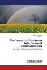 The Impact of Stroke on Interpersonal Communication