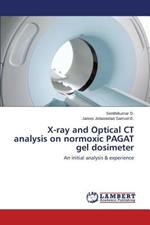 X-ray and Optical CT analysis on normoxic PAGAT gel dosimeter