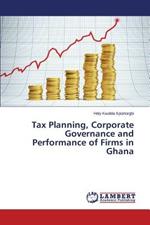 Tax Planning, Corporate Governance and Performance of Firms in Ghana