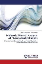 Dielectric Thermal Analysis of Pharmaceutical Solids