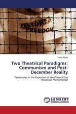 Two Theatrical Paradigms: Communism and Post-December Reality