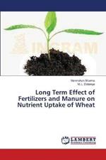 Long Term Effect of Fertilizers and Manure on Nutrient Uptake of Wheat