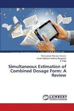 Simultaneous Estimation of Combined Dosage Form: A Review