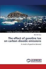 The effect of gasoline tax on carbon dioxide emissions