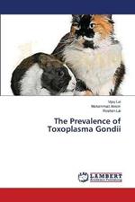 The Prevalence of Toxoplasma Gondii