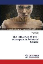 The influence of Pre - eclampsia in Perinatal Course