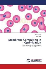 Membrane Computing in Optimization