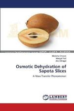 Osmotic Dehydration of Sapota Slices