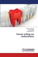 Forces acting on restorations