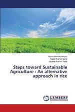 Steps toward Sustainable Agriculture: An alternative approach in rice