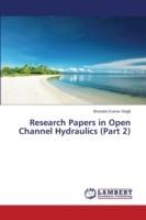 Research Papers in Open Channel Hydraulics (Part 2)