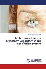 An Improved Hough Transform Algorithm in Iris Recognition System