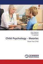Child Psychology - theories