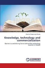 Knowledge, technology and commercialization