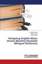 Designing English-Afaan Oromo Machine Readable Bilingual Dictionary