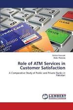 Role of ATM Services in Customer Satisfaction