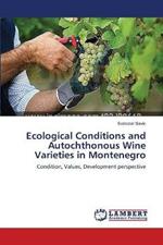 Ecological Conditions and Autochthonous Wine Varieties in Montenegro