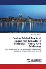 Value Added Tax And Economic Growth In Ethiopia: Theory And Evidences