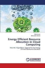 Energy Efficient Resource Allocation in Cloud Computing