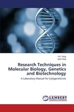 Research Techniques in Molecular Biology, Genetics and Biotechnology