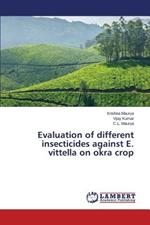 Evaluation of Different Insecticides Against E. Vittella on Okra Crop