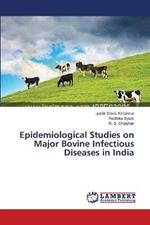 Epidemiological Studies on Major Bovine Infectious Diseases in India