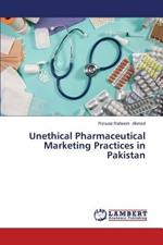 Unethical Pharmaceutical Marketing Practices in Pakistan