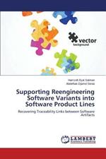 Supporting Reengineering Software Variants Into Software Product Lines