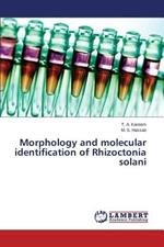 Morphology and Molecular Identification of Rhizoctonia Solani