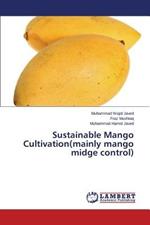 Sustainable Mango Cultivation(mainly Mango Midge Control)