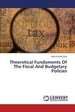 Theoretical Fundaments of the Fiscal and Budgetary Policies