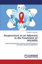 Acupuncture as an Adjuvant in the Treatment of HIV/AIDS